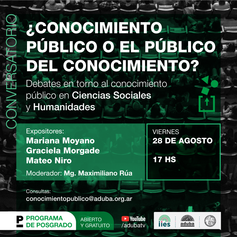 Conversatorio «¿Conocimiento público o el público del conocimiento?” Debates en torno al conocimiento público en Ciencias Sociales y Humanidades