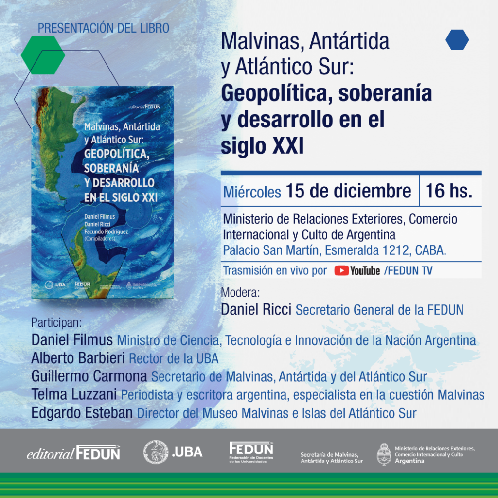 “Malvinas, Antártida y Atlántico Sur: Geopolítica, Soberanía y Desarrollo en el siglo XXI”